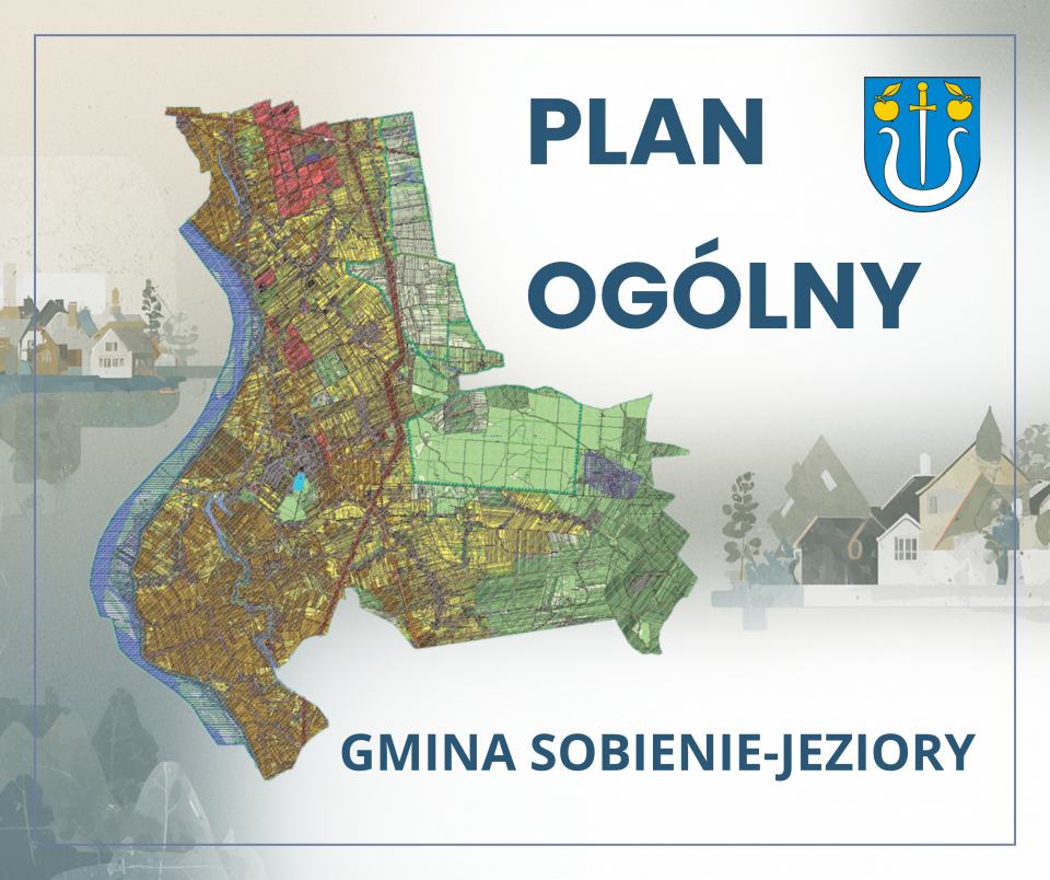 Plan Ogólny Gminy Sobienie-Jeziory